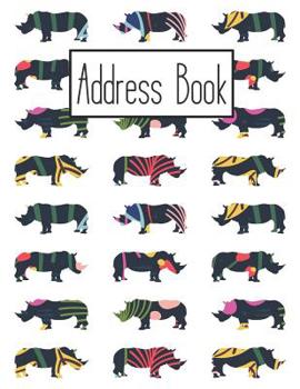 Paperback Address Book: Cute Rhino Dog Addresses Book with Names, Address, Birthday, Phone Number, Work, Email, Social Media and Notes Book