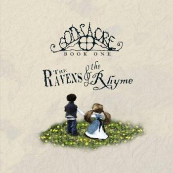 Perfect Paperback God's Acre Book One, The Ravens & the Rhyme Book