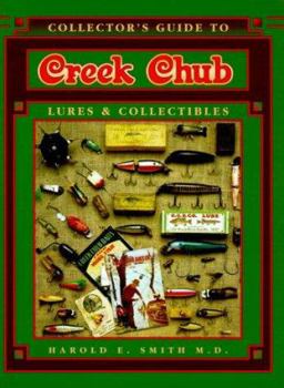 Hardcover Creek Chub: Lures and Collectibles Book