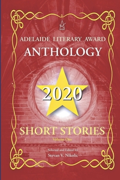 Paperback Adelaide Literary Award Anthology 2020: Short Stories, Vol. One Book