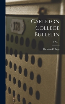 Hardcover Carleton College Bulletin; 8, no. 1 Book