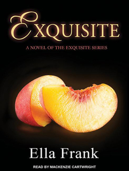 Exquisite - Book #1 of the Exquisite