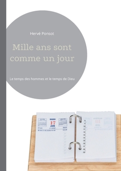 Paperback Mille ans sont comme un jour: Le temps des hommes et le temps de Dieu [French] Book