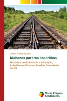Paperback Mulheres por trás dos trilhos [Portuguese] Book
