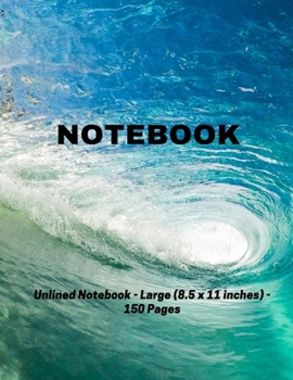 Paperback Notebook: Unlined notebook, large(8.5X11 inches), 150 pages Book