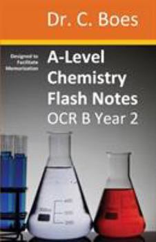 Paperback A-Level Chemistry Flash Notes OCR B (Salters) Year 2: Condensed Revision Notes - Designed to Facilitate Memorisation Book