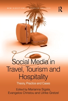 Social Media in Travel, Tourism and Hospitality: Theory, Practice and Cases