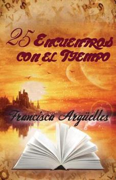 Paperback 25 Encuentros con el Tiempo [Spanish] Book