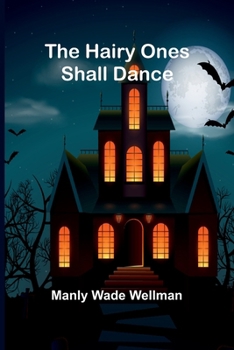 Paperback The Hairy Ones Shall Dance Book