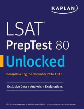 Paperback LSAT PrepTest 80 Unlocked: Exclusive Data, Analysis & Explanations for the December 2016 LSAT Book