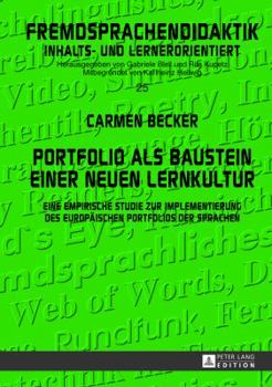 Hardcover Portfolio als Baustein einer neuen Lernkultur: Eine empirische Studie zur Implementierung des Europaeischen Portfolios der Sprachen [German] Book