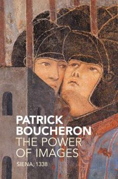 Paperback The Power of Images: Siena, 1338 Book