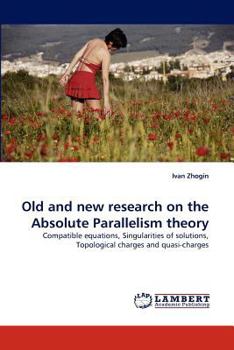 Paperback Old and New Research on the Absolute Parallelism Theory Book