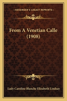 Paperback From A Venetian Calle (1908) Book