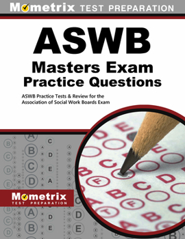 Paperback Aswb Masters Exam Practice Questions: Aswb Practice Tests & Review for the Association of Social Work Boards Exam Book