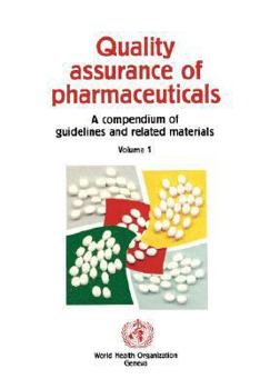 Paperback Quality Assurance of Pharmaceuticals: A Compendium of Guidelines and Related Materials Book