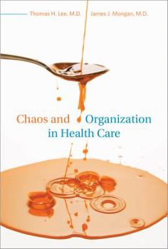 Hardcover Chaos and Organization in Health Care Book