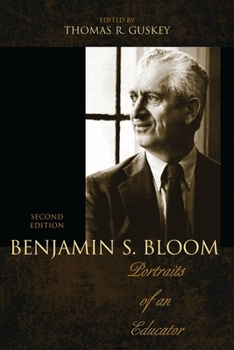 Paperback Benjamin S. Bloom: Portraits of an Educator Book