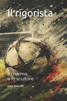 Paperback Il rigorista: Il marmo e lo scultore [Italian] Book