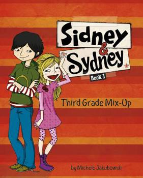 Third Grade Mix-Up (Sidney & Sydney, #1) - Book #1 of the Sidney & Sydney