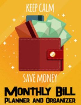 Paperback Monthly Bill Planner and Organizer: Budget Planning, Financial Planning Journal, Monthly Expense Tracker and Organizer (Bill Tracker, Expense Tracker, Book