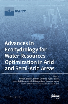 Hardcover Advances in Ecohydrology for Water Resources Optimization in Arid and Semi-arid Areas Book