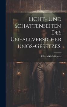 Hardcover Licht- und Schattenseiten des Unfallversicherungs-Gesetzes. [German] Book