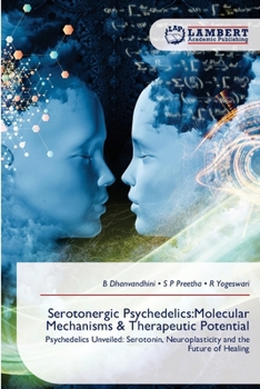 Paperback Serotonergic Psychedelics: Molecular Mechanisms & Therapeutic Potential Book