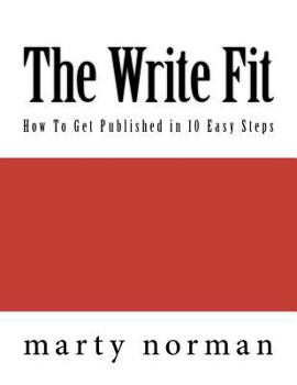 Paperback The Write Fit: How To Get Published In 10 Easy Steps Book