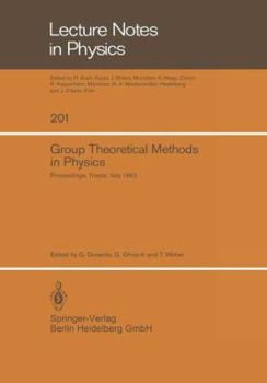 Group Theoretical Methods in Physics: Proceedings of the XIIth International Colloquium Held at the International Centre for Theoretical Physics, Trieste, Italy September 5-11, 1983