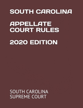 Paperback South Carolina Appellate Court Rules 2020 Edition Book