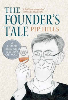 Hardcover The Founder's Tale: A Good Idea and a Glass of Malt Book