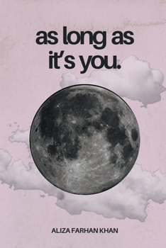 Paperback As Long As It's You: A book about love in all its forms Book