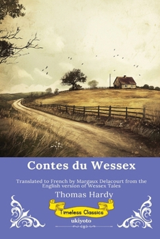 Contes du Wessex French Version of Wessex Tales (French Edition)