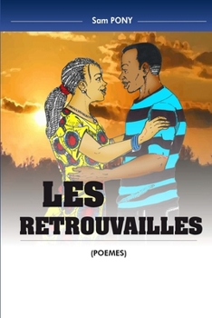 Paperback Les Retrouvailles: Poèmes [French] Book