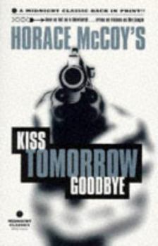 Paperback Kiss Tomorrow Goodbye Book