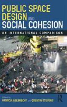 Hardcover Public Space Design and Social Cohesion: An International Comparison Book