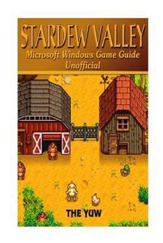 Paperback Stardew Valley Microsoft Windows Game Guide Unofficial Book