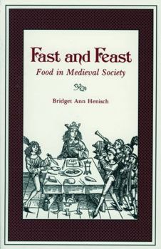 Paperback Fast and Feast: Food in Medieval Society Book