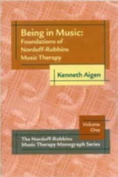 Paperback Being in Music: Foundations of Nordoff-Robbins Music Therapy Book