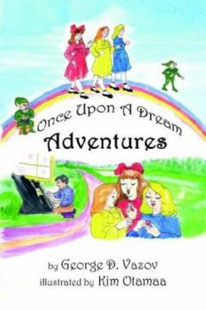 Paperback Once Upon a Dream Adventures: Children's Short Stories Book
