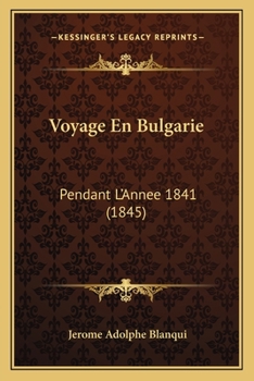 Paperback Voyage En Bulgarie: Pendant L'Annee 1841 (1845) [French] Book