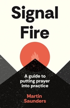 Paperback Youthscape Satellites: Signal Fire: A Guide to Putting Prayer Into Practice Book