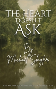 The Heart Doesn't Ask