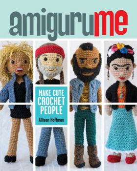 Paperback Amigurume: Make Cute Crochet People Book