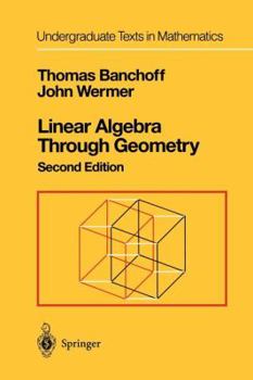 Paperback Linear Algebra Through Geometry Book