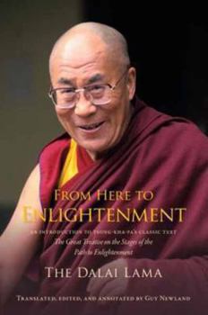 Paperback From Here to Enlightenment: An Introduction to Tsong-Kha-Pa's Classic Text the Great Treatise of the Stages of the Path to Enlightenment Book