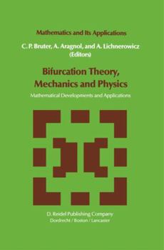 Hardcover Bifurcation Theory, Mechanics and Physics: Mathematical Developments and Applications Book