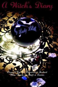 Paperback A Witch's Diary: Lessons for the Advanced Student Who Wants to Start a Coven Book