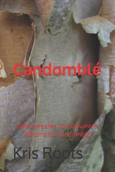 Paperback Candomblé: Découvrez les 10 Puissantes Nations du Candomblé [French] Book